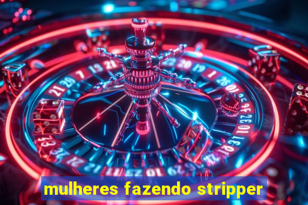 mulheres fazendo stripper